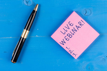 Handwriting text writing Live Webinar. Conceptual photo presentation lecture or seminar transmitted...