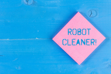 Word writing text Robot Cleaner. Business photo showcasing Intelligent programming and a limited...