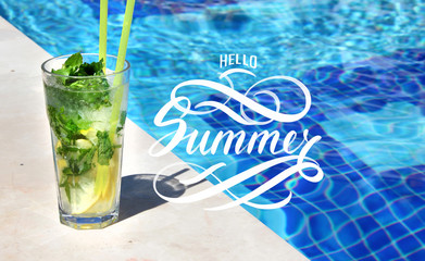 Hello Summer hand lettering. Background to illustrate the beginning of summer vacations and holidays. Fresh cocktails on the edge of the pool.