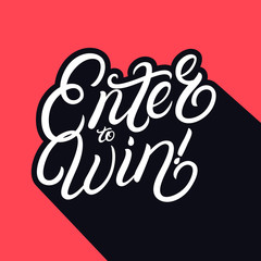 Enter to win hand written lettering.