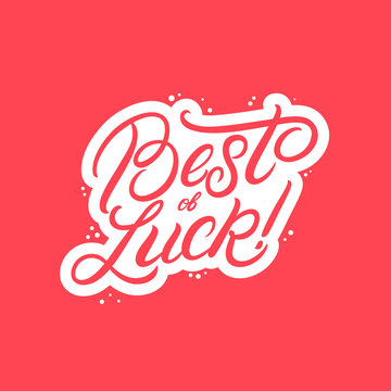 Best of Luck hand written lettering.