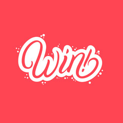 Win! hand written lettering text banner.