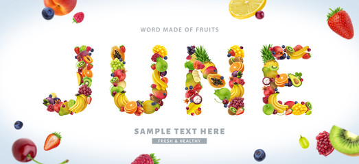 Word JUNE made of different fruits and berries, fruit font isolated on white background