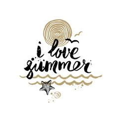 Handwritten calligraphy quotes. I love summer - Summer holidays and vacation hand drawn vector illustration.