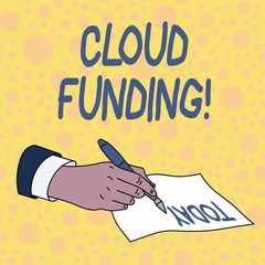 Handwriting text Cloud Funding. Conceptual photo Financiers combine social networking with project fundraising