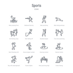 set of 16 sports concept vector line icons such as fisher fishing, man practicing high jump, karate fighter, boy with skatingboard, dancer motion, dancing motion, soccer player number four, man