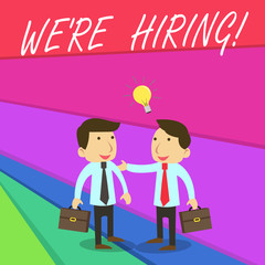 Handwriting text writing We Re Hiring. Conceptual photo recently employ someone or pay someone to do particular job