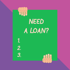 Obraz premium Conceptual hand writing showing Need A Loan Question. Concept meaning asking he need money expected paid back with interest