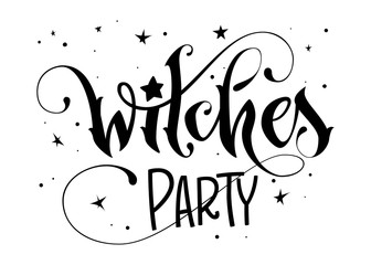 Hand drawn lettering phrase - Witches Party quote © Olga
