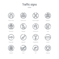 set of 16 traffic signs concept vector line icons such as highway, hill, horn, hospital, humps, intersection, keep left, keep right. 64x64 thin stroke icons