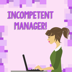 Word writing text Incompetent Manager. Business photo showcasing Lacking qualities necessary for effective boss conduct photo of Young Busy Woman Sitting Side View and Working on her Laptop