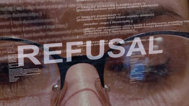 Refusal text on the background of female software developer. Eyes of woman with glasses are looking at programming network code space abstract technologies connecting global data network