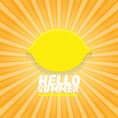 Vector Hello Summer Beach Party Flyer Design template with fresh lemon on orange sky with rays of light background. Hello summer concept label or poster with orange fruit and typographic text.