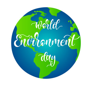 Hand sketched World Environment day typography lettering poster. Modern calligraphy. White sign on the background of planet Earth. Lucky template for greeting cards and poster. Vector illustration.