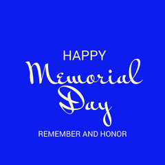 Vector illustration of a Background for Memorial Day (Remember and Honor ).