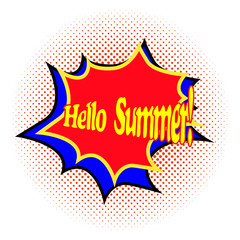 Bright comic explosion with text Hello summer on a background of halftone. Vector illustration with flash and lettering in comics pop art style. Season of vacations, trips, adventures, new bright