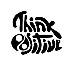 T shirt graphics slogan tee print design "Think positive". Vector motivational lettering. Hand drawn typography poster. Vector illustration with yin yang symbol.