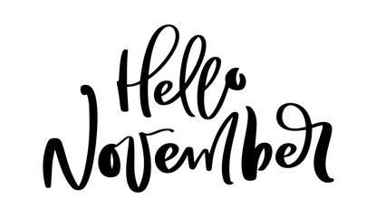 Hello November Vector ink lettering. Handwriting black on white word. Modern calligraphy style. Brush pen