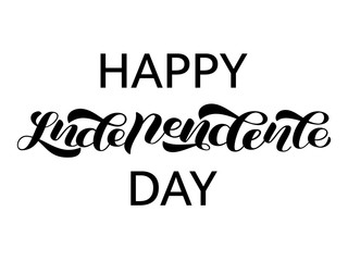 Happy independence Day lettering. Vector illustration