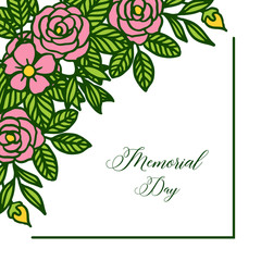 Vector illustration shape card of memorial day with crowd of frame flower rose pink and leaves green
