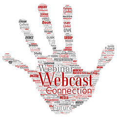 Vector conceptual webcast or webinar hand print stamp communication online network education word cloud isolated background. Collage of future presentation seminar, multicast global streaming concept