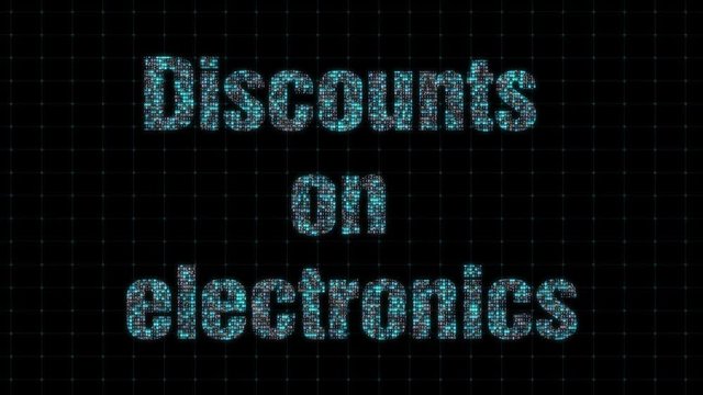 Discounts on electronics ,currency, digital animated text with binary code, single number system