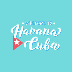 Welcome to Havana Cuba text. Modern lettering poster. Banner for website, postcard. Print for souvenirs, tourism design. Vector eps 10.