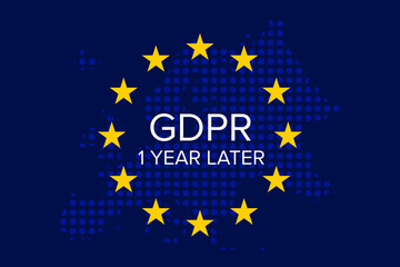 General Data Protection Regulation (GDPR) 1 year later
