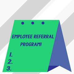 Writing note showing Employee Referral Program. Business concept for internal recruitment method employed by organizations