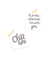 Hand drawn lettering sticker. The inscription: chill here and wherever with you. Perfect design for greeting cards, posters, T-shirts, banners, print invitations.