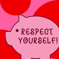 Conceptual hand writing showing Respect Yourself. Concept meaning believing that you good and worthy being treated well