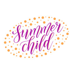 Summer child. Childish design element for seasonal children's clothes or card. Purple isolated cursive on oval orange background. Calligraphic style. Script lettering. Vector.