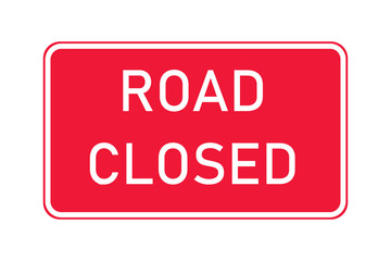 Road closed sign warning traffic. Road rules symbol barrier. Street information message.