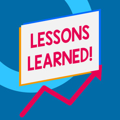 Writing note showing Lessons Learned. Business concept for experiences distilled project that should actively taken