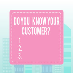 Writing note showing Do You Know Your Customer Question. Business concept for service identify clients with relevant information