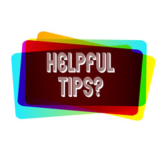 Text sign showing Helpful Tips Question. Business photo showcasing secret information or advice given to be helpful knowledge