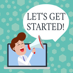 Text sign showing Let S Get Started. Business photo showcasing encouraging someone to begin doing something