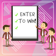 Writing note showing Enter To Win. Business concept for exchanging something value for prize chance winning prize