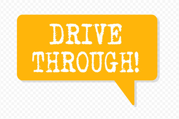 Handwriting text writing Drive Through. Conceptual photo place where you can get type of service by driving through it