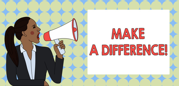 Writing note showing Make A Difference. Business concept for have significant effect or non on demonstrating or situation