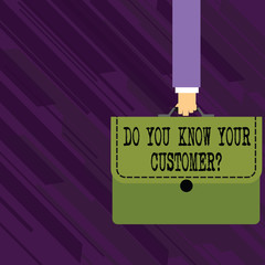 Conceptual hand writing showing Do You Know Your Customer Question. Concept meaning service identify clients with relevant information Businessman Carrying Colorful Briefcase Portfolio Applique