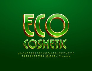 Vector stylish logo Eco Cosmetic with glamour Font. Green and Golden Alphabet Letters, Numbers and Symbols 