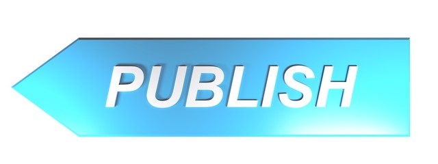 PUBLISH on blue arrow - 3D rendering