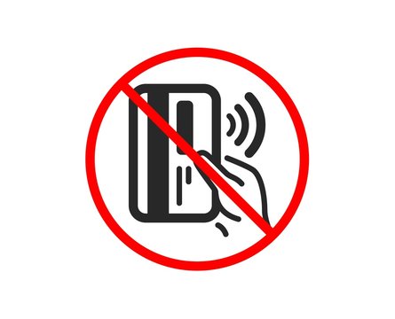 No or Stop. Contactless payment card icon. Money sign. Prohibited ban stop symbol. No contactless payment icon. Vector