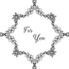 Vector illustration greeting card for you with decoration of flower frame