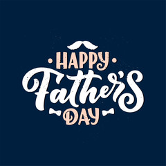 Lettering for Father's day greeting card, great design for any purposes. Typography poster. Vector illustration.