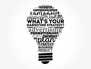 What's Your Marketing Strategy light bulb word cloud, business concept background