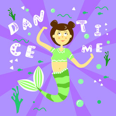 Poster with a cartoon mermaid with a green tail and a striped T-shirt. Girl siren with dark hair on a purple background. With inscription time dance. Vector illustration for invitations to a party,