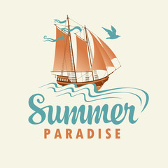 Vector banner with the sailing yacht on the waves and inscription Summer Paradise. Summer poster, flyer, invitation or card in retro style