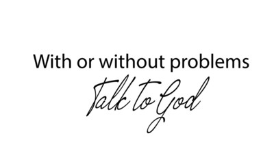 Christian quote, typography for print or use as poster, flyer or T shirt